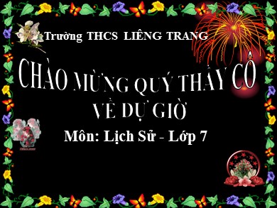 Bài giảng Lịch sử Lớp 7 - Bài 11: Cuộc kháng chiến chống quân xâm lược Tống (1075-1077) - Trường THCS Liêng Trang