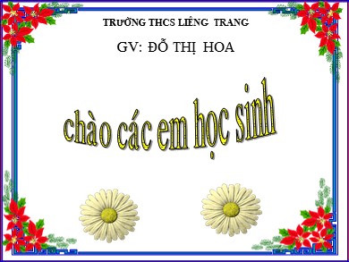 Bài giảng Lịch sử Lớp 7 - Bài 14: Ba lần kháng chiến chống quân xâm lược Mông Nguyên thế kỉ XIII (Tiếp theo) - Đỗ Thị Hoa