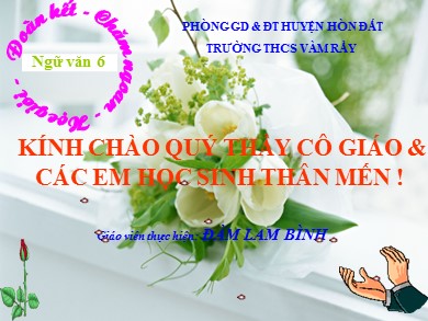 Bài giảng Ngữ văn Lớp 6 - Văn bản Vượt thác - Đàm Lam Bình