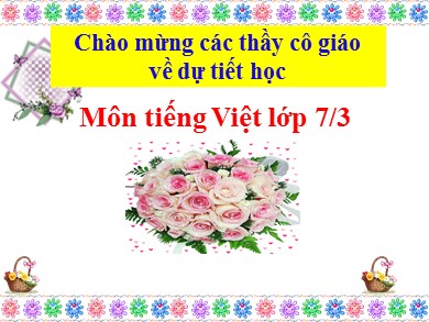 Bài giảng Ngữ văn Lớp 7 Phát triển năng lực - Bài: Chuyển đổi câu chủ động thành câu bị động