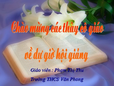 Bài giảng Ngữ văn Lớp 7 Phát triển năng lực - Tiết 30: Văn bản Bạn đến chơi nhà - Phạm Thị Thu