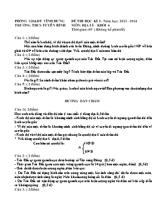 Đề kiểm tra Học kì 1 Địa lí Lớp 6+7+8 - Năm học 2013-2014 - Trường THCS Tuyên Bình (Có đáp án)