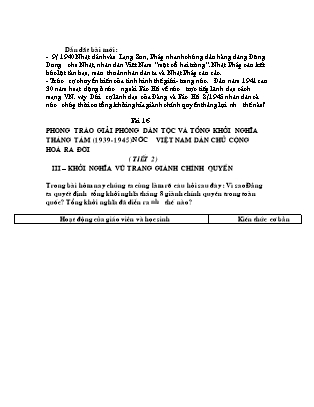 Giáo án Lịch sử Lớp 12 - Bài 16, Tiết 2: Phong trào giải phóng dân tộc và tổng khởi nghĩa tháng tám (1939-1945) nước Việt Nam Dân chủ Cộng hoà ra đời