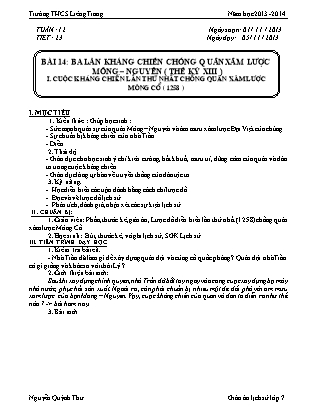 Giáo án Lịch sử Lớp 7 - Bài 14: Ba lần kháng chiến chống quân xâm lược Mông Nguyên thế kỷ XIII (Tiết 1) - Nguyễn Quỳnh Thư