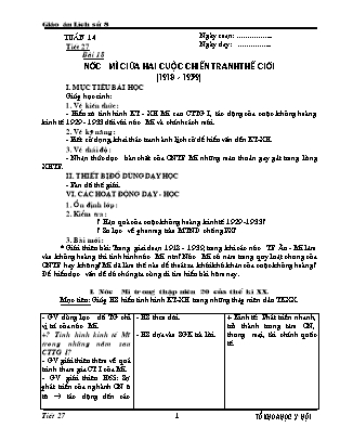 Giáo án Lịch sử Lớp 8 - Tiết 27, Bài 18: Nước Mĩ giữa hai cuộc chiến tranh thế giới (1918-1939)