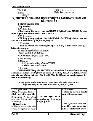 Giáo án Lịch sử Lớp 8 - Tiết 33, Bài 22: Sự phát triển của khoa học kĩ thuật và văn hoá thế giới nừa đầu thế kỉ XX