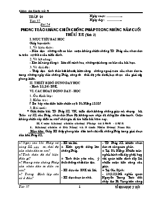 Giáo án Lịch sử Lớp 8 - Tiết 37, Bài 24: Phong trào kháng chiến chống Pháp trong những năm cuối thế kỉ XIX (Phần 2)