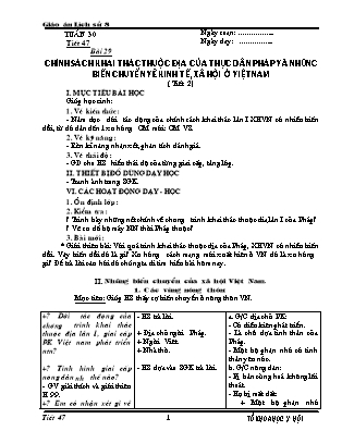 Giáo án Lịch sử Lớp 8 - Tiết 47, Bài 29: Chính sách khai thác thuộc địa của thực dân Pháp về kinh tế, xã hội ở Việt Nam (Phần 2)