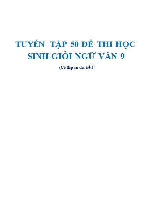 50 đề thi học sinh giỏi Ngữ văn Lớp 9 (Có đáp án)