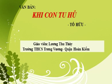 Bài giảng dạy học trên truyền hình Ngữ văn Lớp 8 - Văn bản: Khi con tu hú - Lương Thu Thủy