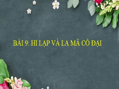 Bài giảng Lịch sử Lớp 6 Sách Cánh diều - Bài 9: Hi Lạp và La Mã cổ đại