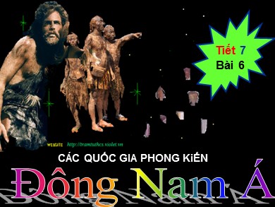 Bài giảng Lịch sử Lớp 7 theo CV5512 - Tiết 7: Các quốc gia phong kiến Đông Nam Á