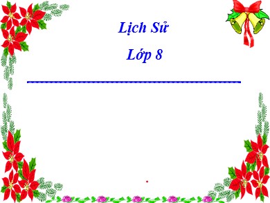 Bài giảng Lịch sử Lớp 8 - Chủ đề: Phong trào công nhân quốc tế cuối thế kỷ XIX đầu thế kỷ XX - Tiết 8: Phong trào công nhân Nga và cuộc cách mạng 1905-1907