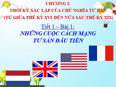 Bài giảng Lịch sử Lớp 8 - Tiết 1, Bài 1: Những cuộc cách mạng tư sản đầu tiên - Năm học 2020-2021