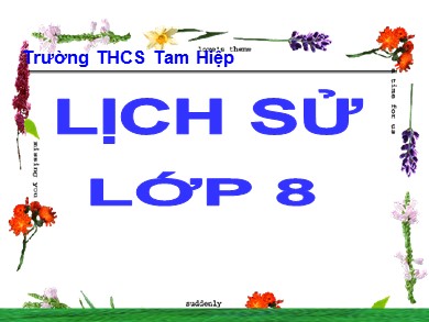 Bài giảng Lịch sử Lớp 8 - Tiết 12, Bài 6: Các nước Anh, Pháp, Đức, Mĩ cuối thế kỉ XIX đầu thế kỉ XX - Năm học 2020-2021 - Trường THCS Tam Hiệp