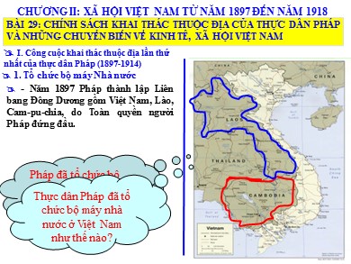 Bài giảng Lịch sử Lớp 8 - Tiết 46, Bài 29: Chính sách khai thác thuộc địa của thực dân Pháp và những chuyển biến về kinh tế, xã hội ở Việt Nam - Năm học 2020-2021