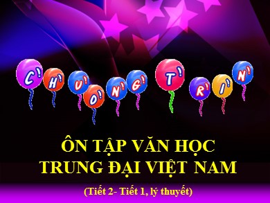 Bài giảng Ngữ văn Lớp 10 - Bài: Ôn tập văn học trung đại Việt Nam