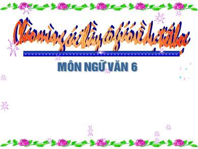 Bài giảng Ngữ văn Lớp 6 - Tiết 33: Văn bản "Ếch ngồi đáy giếng"