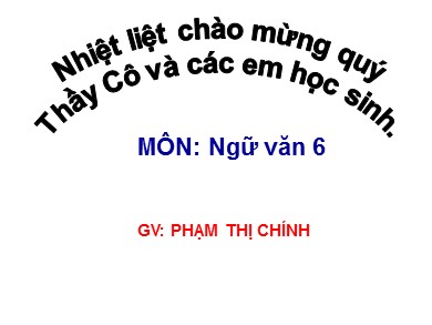 Bài giảng Ngữ văn Lớp 6 - Tiết 83: So sánh - Phạm Thị Chính