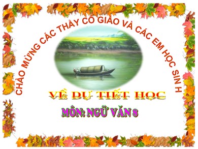 Bài giảng Ngữ văn Lớp 8 - Tiết 76: Văn bản Quê hương