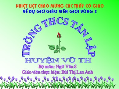 Bài giảng Ngữ văn Lớp 8 - Văn bản Khi con tu hú - Bùi Thị Lan Anh