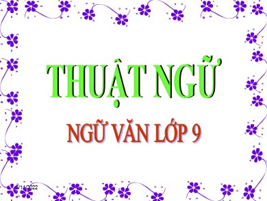 Bài giảng Ngữ văn Lớp 9 - Tiết 29: Thuật ngữ - Trường THCS Tô Hiệu