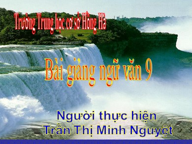 Bài giảng Ngữ văn Lớp 9 - Tiết 37: Văn bản "Kiều ở lầu Ngưng Bích" - Trần Thị Minh Nguyệt