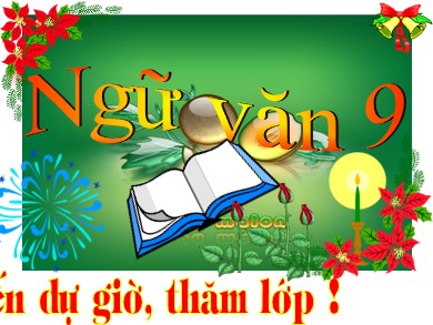 Bài giảng Ngữ văn Lớp 9 - Tiết 6+7: Văn bản "Đấu tranh cho một thế giới Hòa Bình"