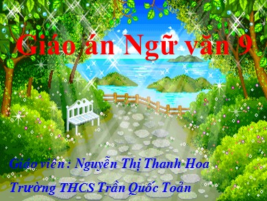 Bài giảng Ngữ văn Lớp 9 - Tiết 67: Văn bản Lặng lẽ Sa Pa - Nguyễn Thị Thanh Hoa