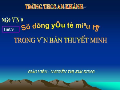 Bài giảng Ngữ văn Lớp 9 - Tiết 9: Sử dụng yếu tố miêu tả trong văn bản thuyết minh - Nguyễn Thị Kim Dung