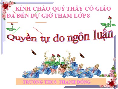 Bài giảng phát triển năng lực Ngữ văn Lớp 8 - Bài 19: Quyền tự do ngôn luận - Trường THCS Thạnh Đông