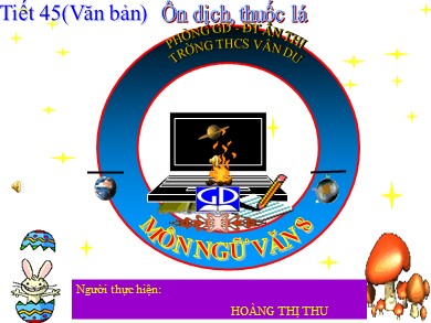 Bài giảng phát triển năng lực Ngữ văn Lớp 8 - Tiết 45: Ôn dịch, thuốc lá - Hoàng Thị Thu