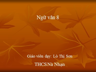 Bài giảng phát triển năng lực Ngữ văn Lớp 8 - Tiết 84: Ôn tập về văn bản thuyết minh - Lò Thị Sơn