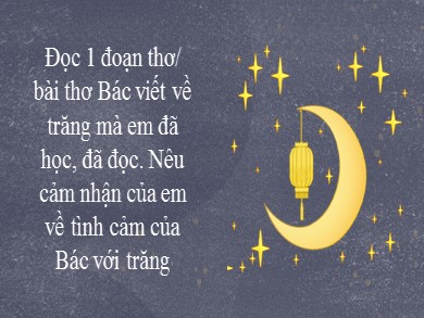 Bài giảng phát triển năng lực Ngữ văn Lớp 8 - Văn bản: Ngắm trăng - Nguyễn Thị Hạnh