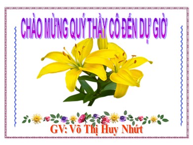 Bài giảng phát triển năng lực Ngữ văn Lớp 9 - Tiết 47: Bài thơ về tiểu đội xe không kính - Võ Thị Huy Nhứt