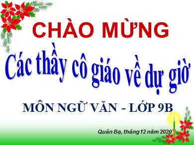 Bài giảng phát triển năng lực Ngữ văn Lớp 9 - Văn bản: Lặng lẽ Sa Pa - Năm học 2020-2021