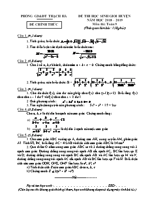 Đề thi học sinh giỏi cấp huyện Toán Lớp 9 - Năm học 2018-2019 - Phòng giáo dục và đào tạo Thạch Hà (Có đáp án)