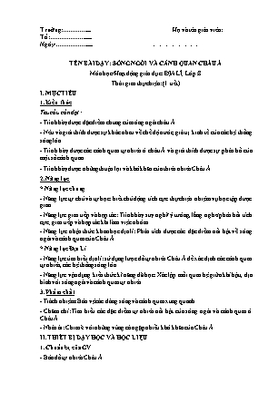 Giáo án Địa lí Lớp 8 theo CV5512 - Bài 3: Sông ngòi và cảnh quan châu Á