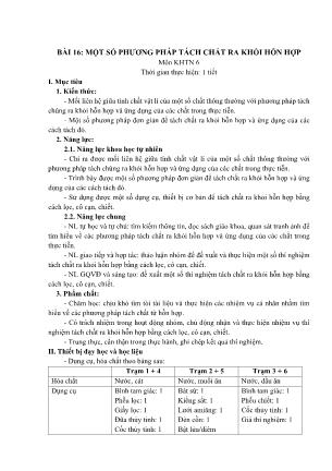Giáo án Khoa học tự nhiên Lớp 6 Sách Chân trời sáng tạo - Bài 16: Một số phương pháp tách chất ra khỏi hỗn hợp