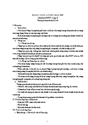 Giáo án Khoa học tự nhiên Lớp 6 Sách Kết nối tri thức với cuộc sống - Chương 9: Năng lượng - Bài 49: Năng lượng hao phí