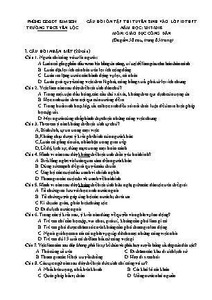 Câu hỏi ôn tập thi tuyển sinh vào Lớp 10 THPT môn Giáo dục công dân - Năm học 2017-2018 - Trường THCS Yên Lộc (Có đáp án)