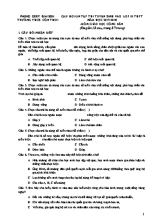 Câu hỏi ôn tập thi tuyển sinh vào Lớp 10 THPT môn Giáo dục công dân - Năm học 2017-2018 - Trường THCS Cồn Thoi (Có đáp án)