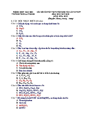 Câu hỏi ôn tập thi tuyển sinh vào Lớp 10 THPT môn Hóa học - Năm học 2017-2018 - Trường THCS Lai Thành (Có đáp án)