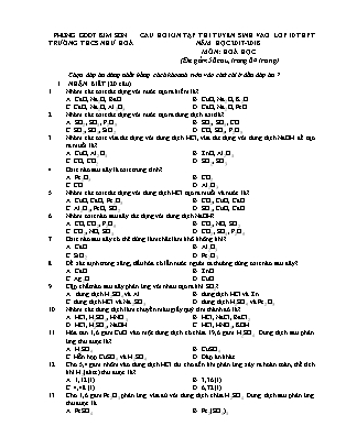Câu hỏi ôn tập thi tuyển sinh vào Lớp 10 THPT môn Hóa học - Năm học 2017-2018 - Trường THCS Như Hòa (Có đáp án) Câu hỏi ôn tập thi tuyển sinh vào Lớp 10 THPT môn Hóa học - Năm học 2017-2018 - Trường THCS Như Hòa (Có đáp án)