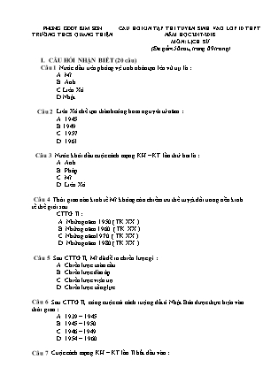 Câu hỏi ôn tập thi tuyển sinh vào Lớp 10 THPT môn Lịch sử - Năm học 2017-2018 - Trường THCS Quang Thiện (Có đáp án) Câu hỏi ôn tập thi tuyển sinh vào Lớp 10 THPT môn Lịch sử - Năm học 2017-2018 - Trường THCS Quang Thiện (Có đáp án)