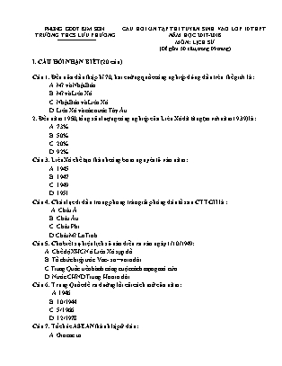 Câu hỏi ôn tập thi tuyển sinh vào Lớp 10 THPT môn Lịch sử - Năm học 2017-2018 - Trường THCS Lưu Phương (Có đáp án) Câu hỏi ôn tập thi tuyển sinh vào Lớp 10 THPT môn Lịch sử - Năm học 2017-2018 - Trường THCS Lưu Phương (Có đáp án)