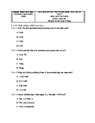 Câu hỏi ôn tập thi tuyển sinh vào Lớp 10 THPT môn Lịch sử - Năm học 2017-2018 - Trường THCS Chất Bình (Có đáp án) Câu hỏi ôn tập thi tuyển sinh vào Lớp 10 THPT môn Lịch sử - Năm học 2017-2018 - Trường THCS Chất Bình (Có đáp án)