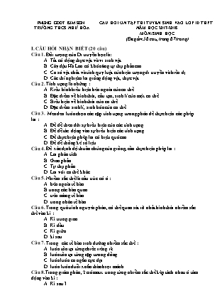 Câu hỏi ôn tập thi tuyển sinh vào Lớp 10 THPT môn Sinh học - Năm học 2017-2018 - Trường THCS Như Hòa (Có đáp án) Câu hỏi ôn tập thi tuyển sinh vào Lớp 10 THPT môn Sinh học - Năm học 2017-2018 - Trường THCS Như Hòa (Có đáp án)