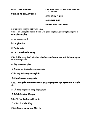 Câu hỏi ôn tập thi tuyển sinh vào Lớp 10 THPT môn Sinh học - Năm học 2017-2018 - Trường THCS Lai Thành (Có đáp án)