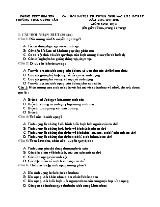 Câu hỏi ôn tập thi tuyển sinh vào Lớp 10 THPT môn Sinh học - Năm học 2017-2018 - Trường THCS Chính Tâm (Có đáp án) Câu hỏi ôn tập thi tuyển sinh vào Lớp 10 THPT môn Sinh học - Năm học 2017-2018 - Trường THCS Chính Tâm (Có đáp án)